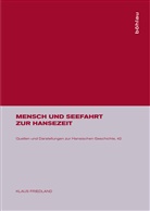 Klaus Friedland - Mensch und Seefahrt zur Hansezeit