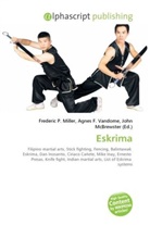 Agne F Vandome, John McBrewster, Frederic P. Miller, Agnes F. Vandome - Eskrima