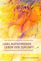 Jean-Miche Florin, Jean-Michel Florin, Uel Hurter, Ueli Hurter, Constanza Kaliks - "Das aufkeimende Leben der Zukunft "