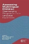 Sharon Armon-Lotem, Jan De Jong, Sharon Armon-Lotem &amp; Jan de Jong, Natalia Meir, Sharon Armon-Lotem, Jan De Jong... - Assessing Multilingual Children