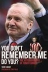 Terry Conroy - You Don't Remember Me, Do You?: The Autobiography of Terry Conroy