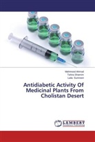 Mahmoo Ahmad, Mahmood Ahmad, Tahir Shamim, Tahira Shamim, Laila Sumreen - Antidiabetic Activity Of Medicinal Plants From Cholistan Desert