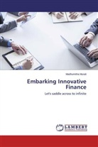 Madhumitha Murali - Embarking Innovative Finance