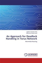 Mahendra Singh Aswal, Jagdish Chandr Patni, Jagdish Chandra Patni - An Approach for Deadlock Handling in Torus Network