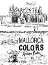 Andrew Pinder - Mallorca colors