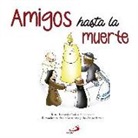 Fernando Cordero, Fernando Cordero Morales, Poe Ortega Hurtado, Patxi Velasco, Patxi Velasco Fano - Amigos hasta la muerte : historia y anédoctas de santos y santas de ayer y de hoy