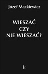 Jozef Mackiewicz - Wieszac czy nie wieszac?