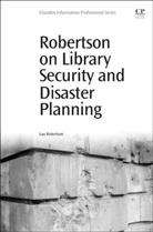 Guy Robertson, Guy (Justice Institute of British Columbia Robertson - Robertson on Library Security and Disaster Planning