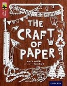 Becca Heddle, Venitia Dean, Julene Harrison - Oxford Reading Tree Treetops Infact: Level 15: The Craft of Paper