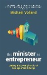 Michael Volland, The Revd Michael Volland - The Minister as Entrepreneur
