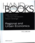 Gilles Duranton, Gilles (Chair Duranton, Gilles Henderson Duranton, Gilles Duranton, Vernon Henderson, William Strange... - Handbook of Regional and Urban Economics
