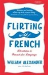 William Alexander, Alexander William - Flirting With French