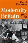 David Kynaston - Modernity Britain