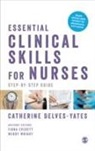Catherine Delves-Yates, Catherine Delves Yates, Catherine Ed Yates, Catherine Delves-Yates - Essential Clinical Skills for Nurses