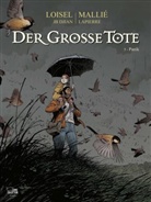 J B Djian, Régi Loisel, Regis Loisel, Régis Loisel, Vincent Mallie, Vincen Mallié... - Der große Tote - Panik