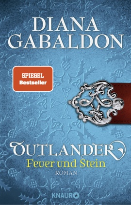 Diana Gabaldon - Outlander - Feuer und Stein - Roman