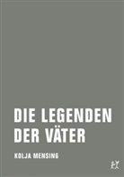 Kolja Mensing - Die Legenden der Väter