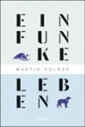 Martin Kolozs - Ein Funke Leben