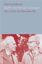 Eberhard Busch - Barth - ein Porträt in Dialogen