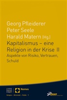Harald Matern, Georg Pfleiderer, Peter Seele - Kapitalismus - eine Religion in der Krise II. Bd.2