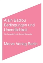 Alain Badiou, Gernot Kamecke - Bedingungen und Unendlichkeit