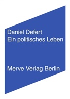 Philippe Artières, Daniel Defert, Er Favereau, Ronald Voullié - Ein politisches Leben