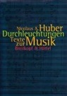 Nicolaus A Huber, Nicolaus A. Huber, Josef Häusler - Durchleuchtungen