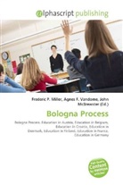 Agne F Vandome, John McBrewster, Frederic P. Miller, Agnes F. Vandome - Bologna Process