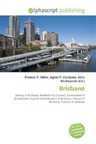 Agne F Vandome, John McBrewster, Frederic P. Miller, Agnes F. Vandome - Brisbane