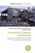 Agne F Vandome, John McBrewster, Frederic P. Miller, Agnes F. Vandome - Insurgency in Jammu and Kashmir