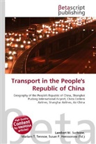 Susan F Marseken, Susan F. Marseken, Lambert M. Surhone, Miria T Timpledon, Miriam T. Timpledon - Transport in the People''s Republic of China