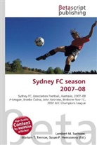 Susan F Marseken, Susan F. Marseken, Lambert M. Surhone, Miria T Timpledon, Miriam T. Timpledon - Sydney FC season 2007-08