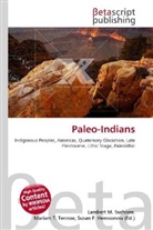 Susan F Marseken, Susan F. Marseken, Lambert M. Surhone, Miria T Timpledon, Miriam T. Timpledon - Paleo-Indians