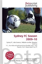 Susan F Marseken, Susan F. Marseken, Lambert M. Surhone, Miria T Timpledon, Miriam T. Timpledon - Sydney FC Season 2009-10