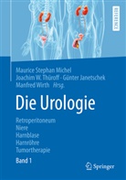 Günther Janetschek, Günther Janetschek u a, Maurice St. Michel, Maurice Stephan Michel, Joachim W. Thüroff, Joachi W Thüroff... - Die Urologie: Die Urologie, 2 Bde.