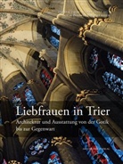 Rita Heyen, Heinz, Stefan Heinz, Andrea Tacke, Andreas Tacke - Liebfrauen in Trier