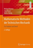 Michae Riemer, Michael Riemer, Jör Wauer, Jörg Wauer, Walter Wedig - Mathematische Methoden der Technischen Mechanik