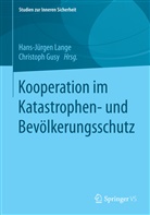 Christoph Gusy, Hans-Jürgen Lange, Gusy, Gusy, Christoph Gusy, Hans-Jürge Lange... - Kooperation im Katastrophen- und Bevölkerungsschutz