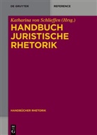 Katharin Gräfin Schlieffen, Katharina Gräfin Schlieffen, Katharina Gräfin Schlieffen, Katharina Gräfin von Schlieffen, Katharina von Schlieffen - Handbuch - Juristische Rhetorik