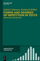 Gabrie Altmann, Gabriel Altmann, Reinhard Köhler - Forms and Degrees of Repetition in Texts