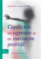 D De Vries, D. De Vries, Douwe DeVries, G J Schuur, G. J. Schuur, G.J. Schuur... - Conflicten en agressie in de medische praktijk