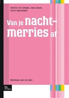 Jaap Lancee, Annette van Schagen, Victor Spoormaker, Victor I Spoormaker, Victor I. Spoormaker, Annette van Schagen... - Van je nachtmerries af