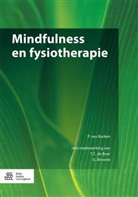 T. C. de Boer, T.C. de Boer, G. Browne, P van Burken, P. van Burken, Peter van Burken... - Mindfulness en fysiotherapie