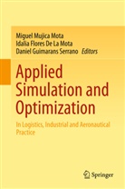 Idalia Flores De La Mota, Idali Flores De La Mota, Idalia Flores De La Mota, Idalia Flores-De La Mota, Danie Guimarans Serrano, Daniel Guimarans Serrano... - Applied Simulation and Optimization