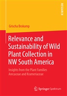 Grischa Brokamp - Relevance and Sustainability of Wild Plant Collection in NW South America