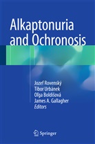 O ga Boldi ová, Olga BoldiSová, Ol'ga Boldisová, James A. Gallagher, Boldi¿ová O¿ga, BoldiSová Olga... - Alkaptonuria and Ochronosis