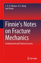 C K Dharan, C K H Dharan, C. K. H. Dharan, CKH Dharan, Iain Finnie, B Kang... - Finnie's Notes on Fracture Mechanics