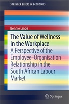 Bennie Linde - The Value of Wellness in the Workplace