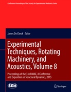 Jame De Clerck, James De Clerck, Thomas Proulx - Experimental Techniques, Rotating Machinery, and Acoustics. Vol.8