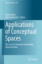 Gärdenfors, Gärdenfors, Peter Gärdenfors, Fran Zenker, Frank Zenker - Applications of Conceptual Spaces